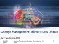 Change Management: Market Rules Update PowerPoint PPT Presentation