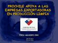 PROCHILE APOYA A LAS EMPRESAS EXPORTADORAS EN PRODUCCI PowerPoint PPT Presentation