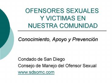 OFENSORES SEXUALES Y VICTIMAS EN NUESTRA COMUNIDAD