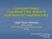 Convergencebased Cross Market Entry: Welfare