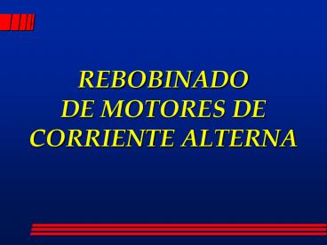 REBOBINADO DE MOTORES DE CORRIENTE ALTERNA