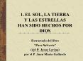1. EL SOL, LA TIERRA Y LAS ESTRELLAS HAN SIDO HECHOS POR DIOS PowerPoint PPT Presentation