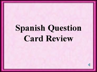 Spanish Question Card Review