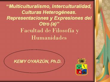 Multiculturalismo, Interculturalidad, Culturas Heterogneas' Representaciones y Expresiones del Otro