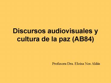 Discursos audiovisuales y cultura de la paz AB84