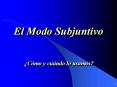 El%20Modo%20Subjuntivo PowerPoint PPT Presentation