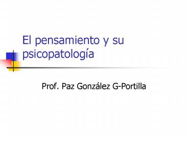 El pensamiento y su psicopatologa