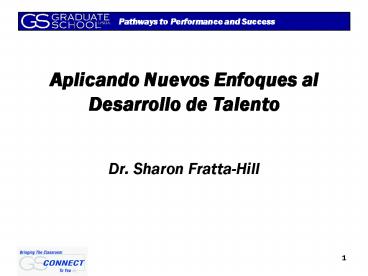 Aplicando Nuevos Enfoques al Desarrollo de Talento