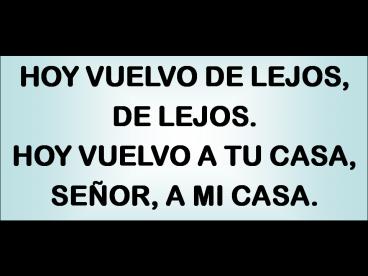 HOY VUELVO DE LEJOS, DE LEJOS'