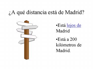 A qu distancia est de Madrid