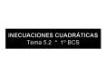 INECUACIONES CUADRTICAS Tema 5'2 1 BCS PowerPoint PPT Presentation