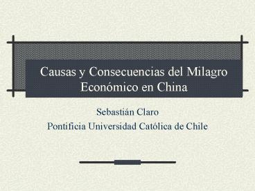 Causas y Consecuencias del Milagro Econmico en China