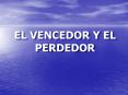EL VENCEDOR Y EL PERDEDOR PowerPoint PPT Presentation