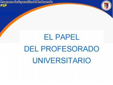 EL PAPEL DEL PROFESORADO UNIVERSITARIO