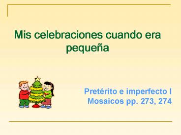 Mis celebraciones cuando era pequea