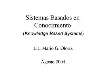 Sistemas Basados en Conocimiento Knowledge Based Systems
