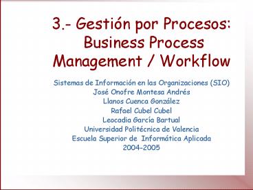 3' Gestin por Procesos: Business Process Management Workflow