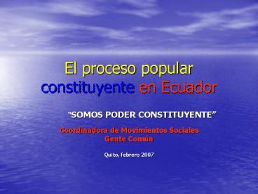 El proceso popular constituyente en Ecuador