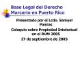 Base Legal del Derecho Marcario en Puerto Rico PowerPoint PPT Presentation