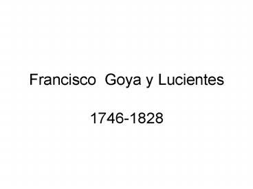 Francisco Goya y Lucientes