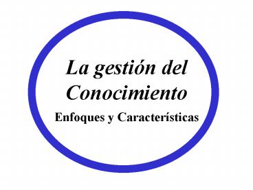 La gestin del Conocimiento