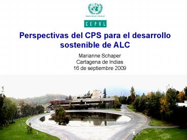 Perspectivas del CPS para el desarrollo sostenible de ALC