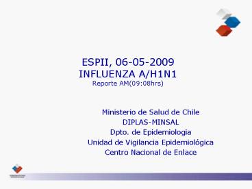 ESPII, 06052009 INFLUENZA AH1N1 Reporte AM09:08hrs