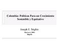 Colombia: Politicas Para un Crecimiento Sostenible y Equitativo PowerPoint PPT Presentation