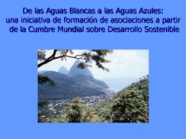 De las Aguas Blancas a las Aguas Azules: