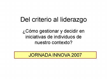 Del criterio al liderazgo