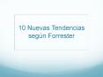 10 Nuevas Tendencias segn Forrester PowerPoint PPT Presentation