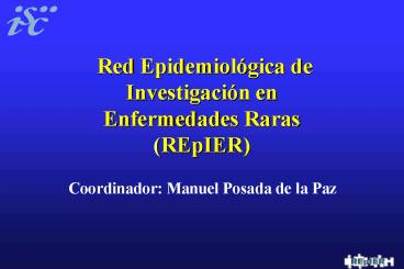 Red Epidemiolgica de Investigacin en Enfermedades Raras REpIER