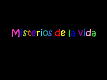 Misterios de la vida
