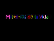Misterios de la vida