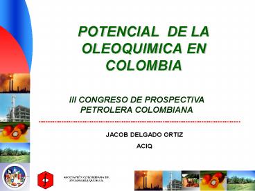POTENCIAL DE LA OLEOQUIMICA EN COLOMBIA