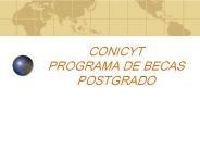 CONICYT PROGRAMA DE BECAS POSTGRADO