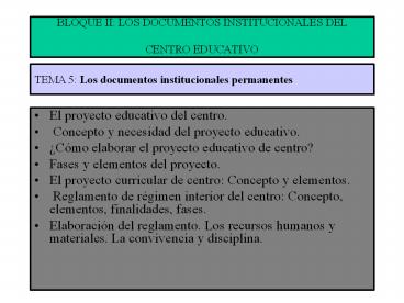BLOQUE II: LOS DOCUMENTOS INSTITUCIONALES DEL CENTRO EDUCATIVO