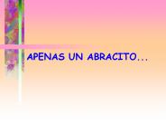 APENAS UN ABRACITO...