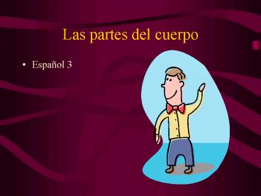 Las partes del cuerpo