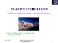 50 ANIVERSARIO CERN PowerPoint PPT Presentation