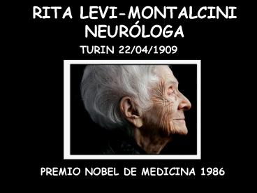 RITA LEVIMONTALCINI NEURLOGA