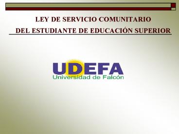 LEY DE SERVICIO COMUNITARIO DEL ESTUDIANTE DE EDUCACIN SUPERIOR