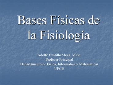 Bases Fsicas de la Fisiologa