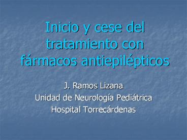 Inicio y cese del tratamiento con frmacos antiepilpticos