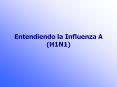Entendiendo la Influenza A (H1N1) PowerPoint PPT Presentation
