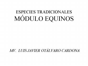 ESPECIES TRADICIONALES MDULO EQUINOS