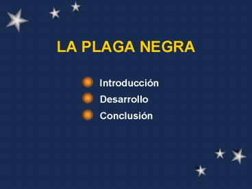 LA PLAGA NEGRA