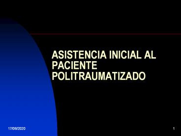 ASISTENCIA INICIAL AL PACIENTE POLITRAUMATIZADO