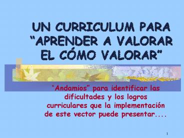 UN CURRICULUM PARA APRENDER A VALORAR EL CMO VALORAR