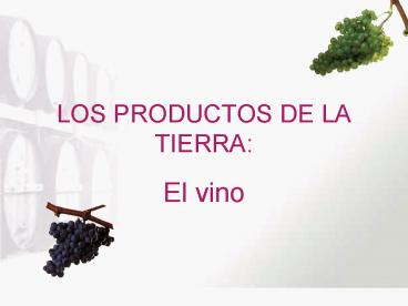 LOS PRODUCTOS DE LA TIERRA: